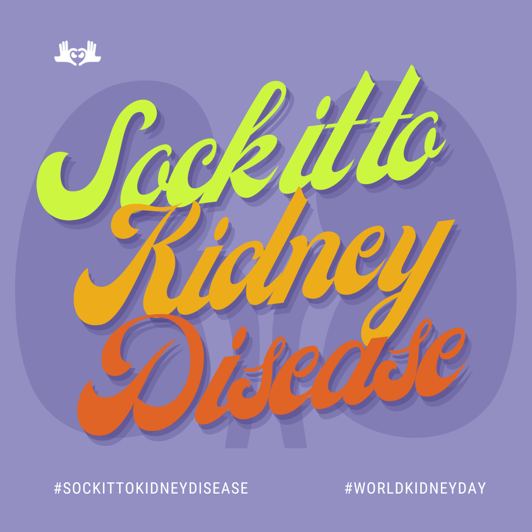 Raise Awareness on World Kidney Day and Share Your Socks #SockItToKidneyDisease 